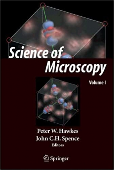 Science of Microscopy (Peter W. Hawkes, John C. H. Spence)