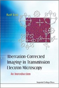 Aberration-Corrected Imaging in Transmission Electron Microscopy - An Introduction (R. Erni)