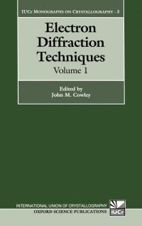 Electron Diffraction Techniques (John M. Cowley)