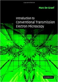 Introduction to Conventional Transmission Electron Microscopy (Marc de Graef)