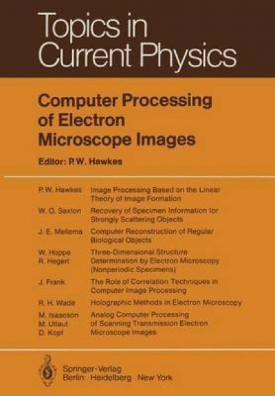 Computer Processing of Electron Microscope Images (P. W: Hawkes)