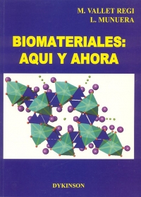 Biomateriales: Aquí y Ahora (Luis Munuera Martínez, María Vallet Regí)